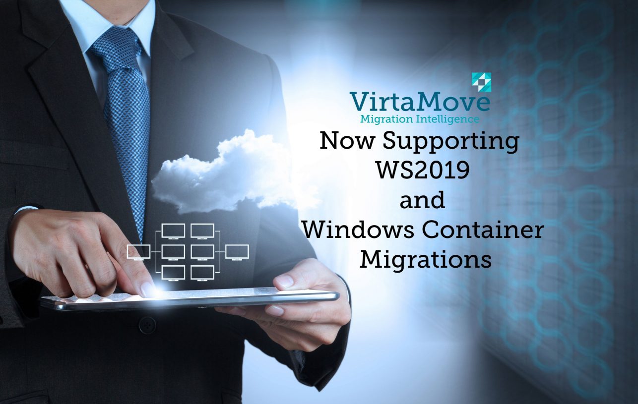 VirtaMove V-Migrate Now Supports WS2019 and Windows Container Migrations