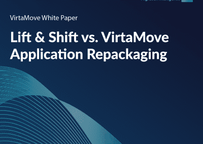 Application Repackaging: Lift & Shift vs. VirtaMove